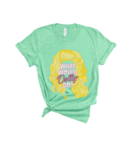 What Would Dolly Do- Heather Mint
